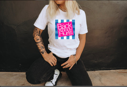 Back and body hurts women t-shirt