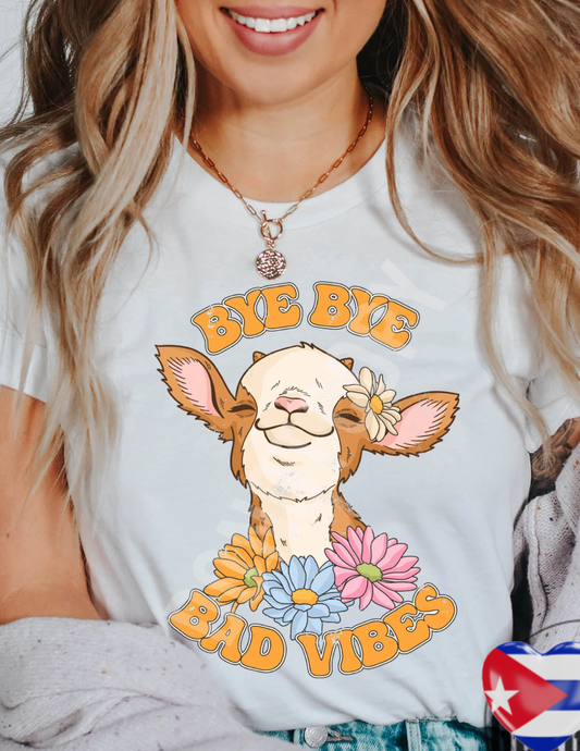 Bye Bad Vibes Shirt