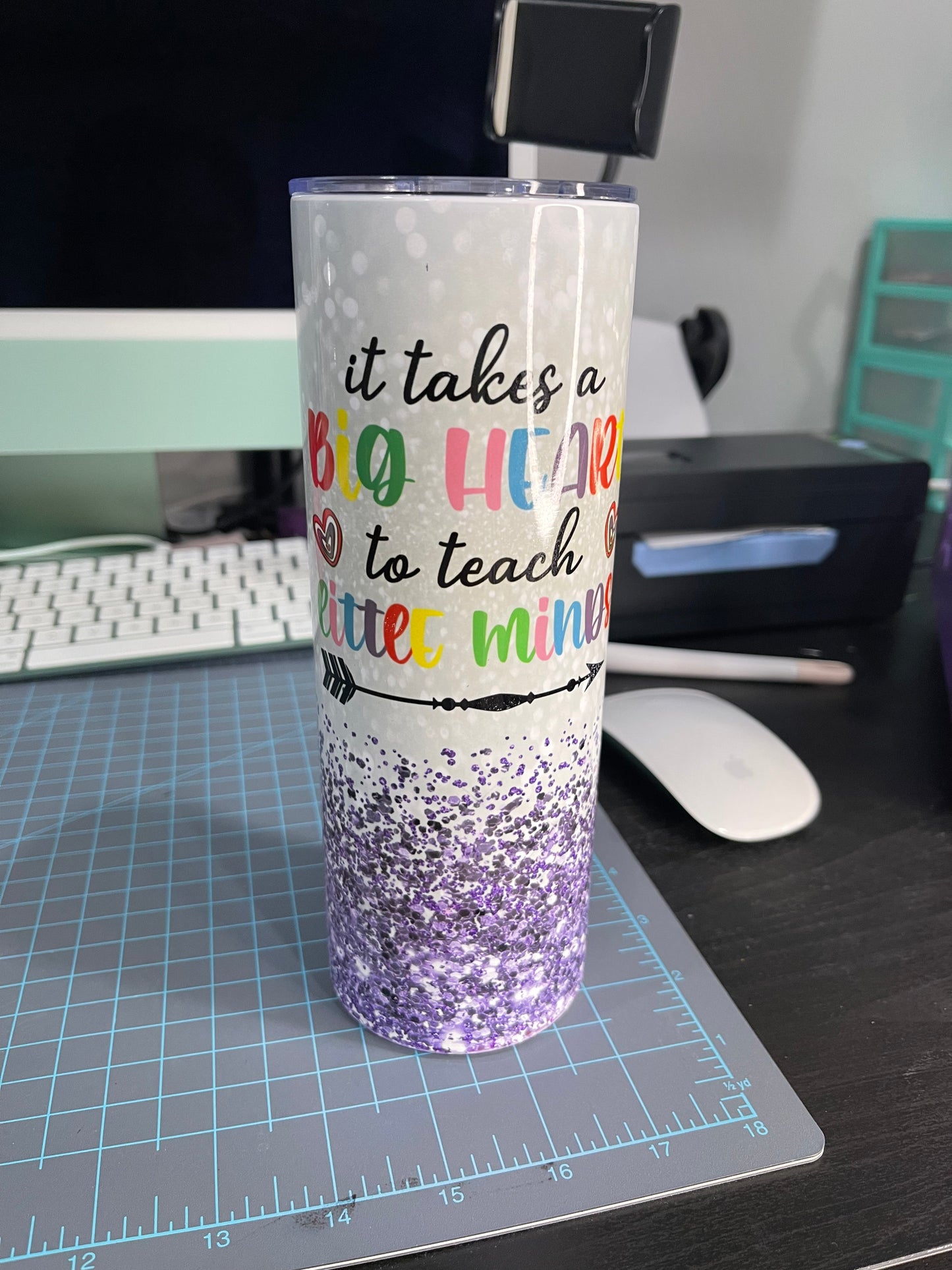 It takes a big heart to teach little minds tumbler