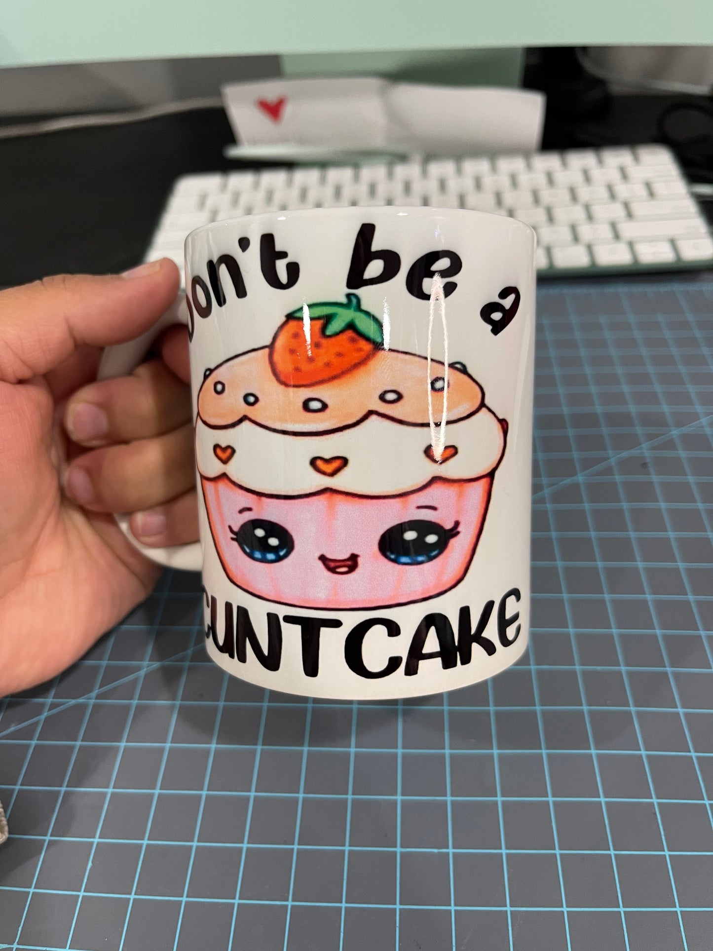 Don't be a cuntcake