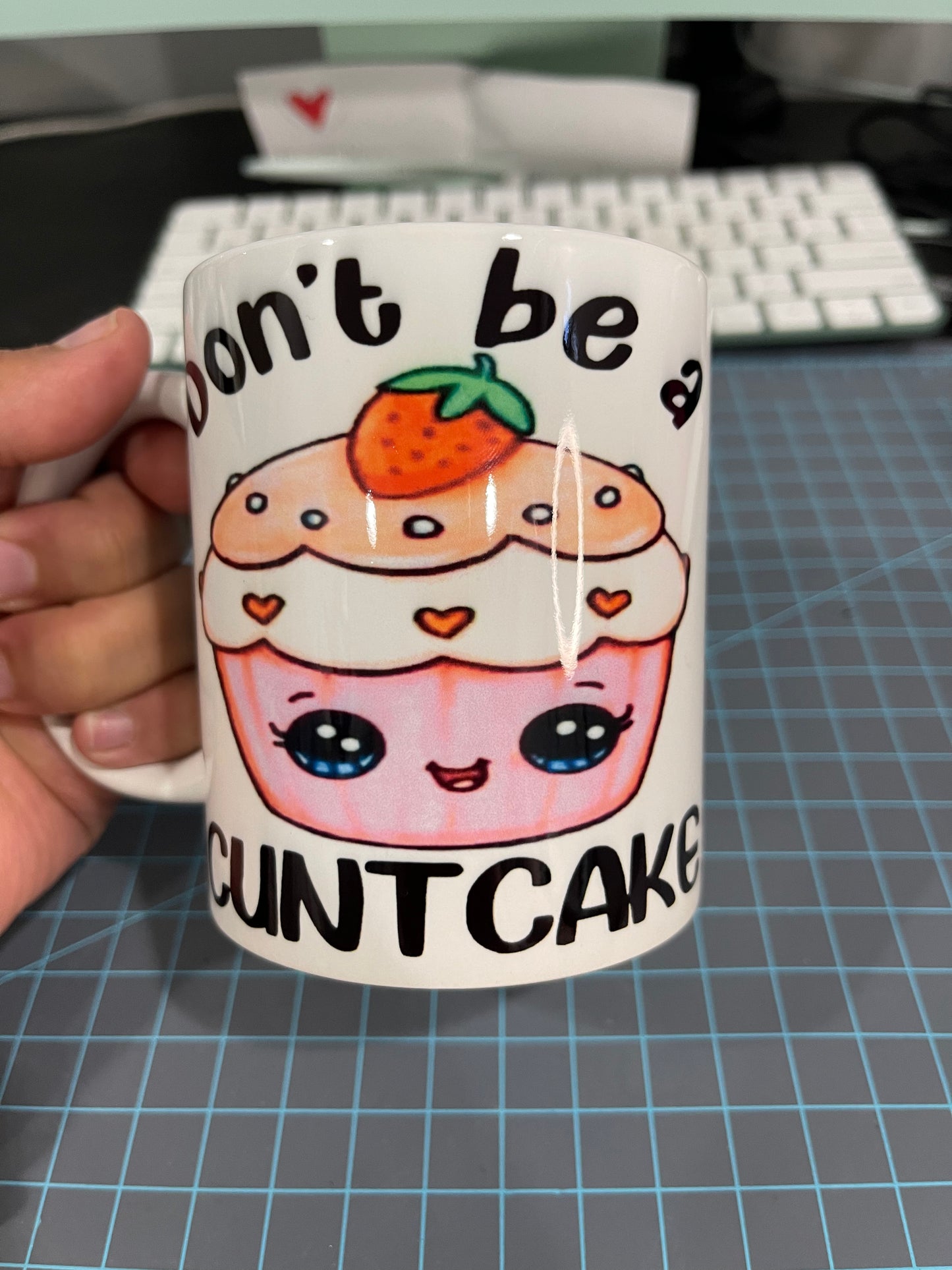 Don't be a cuntcake