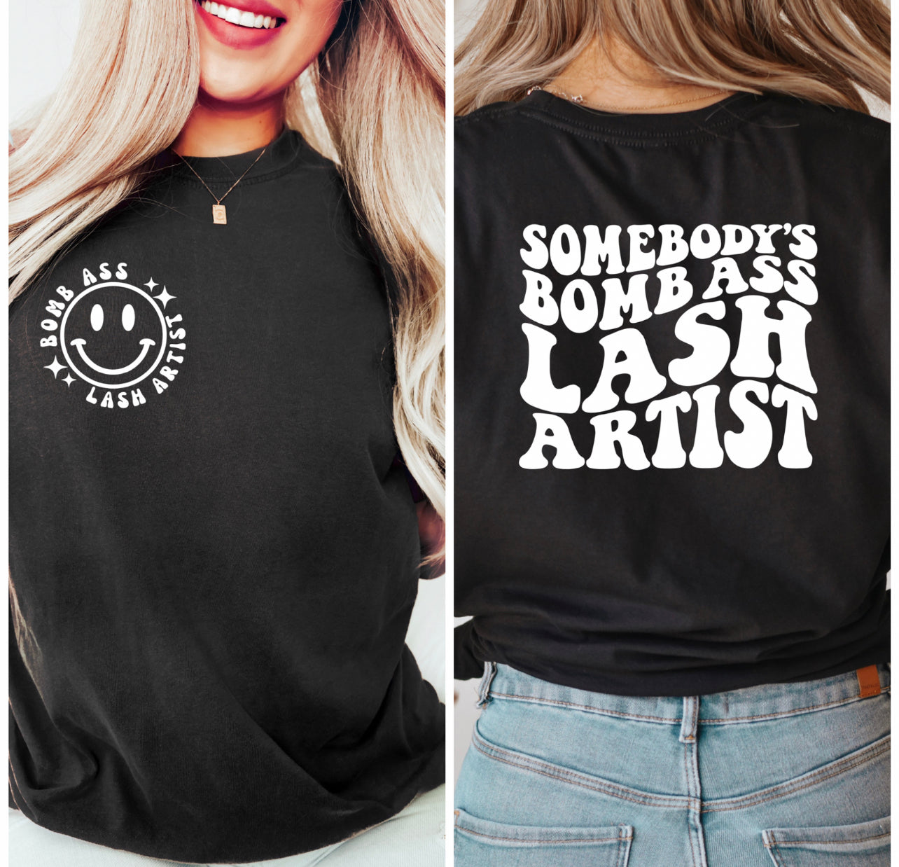 SOMEBODY'S BOMB ASS LASH ARTIST T-SHIRT